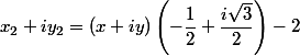 x_2+iy_2=(x+iy)\left(-\dfrac{1}{2}+\dfrac{i\sqrt{3}}{2}\right)-2